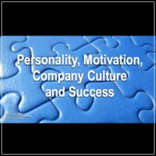 How personality, motivation, company culture can fuel your small business success